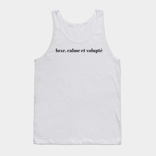 luxury, calm & pleasure Tank Top